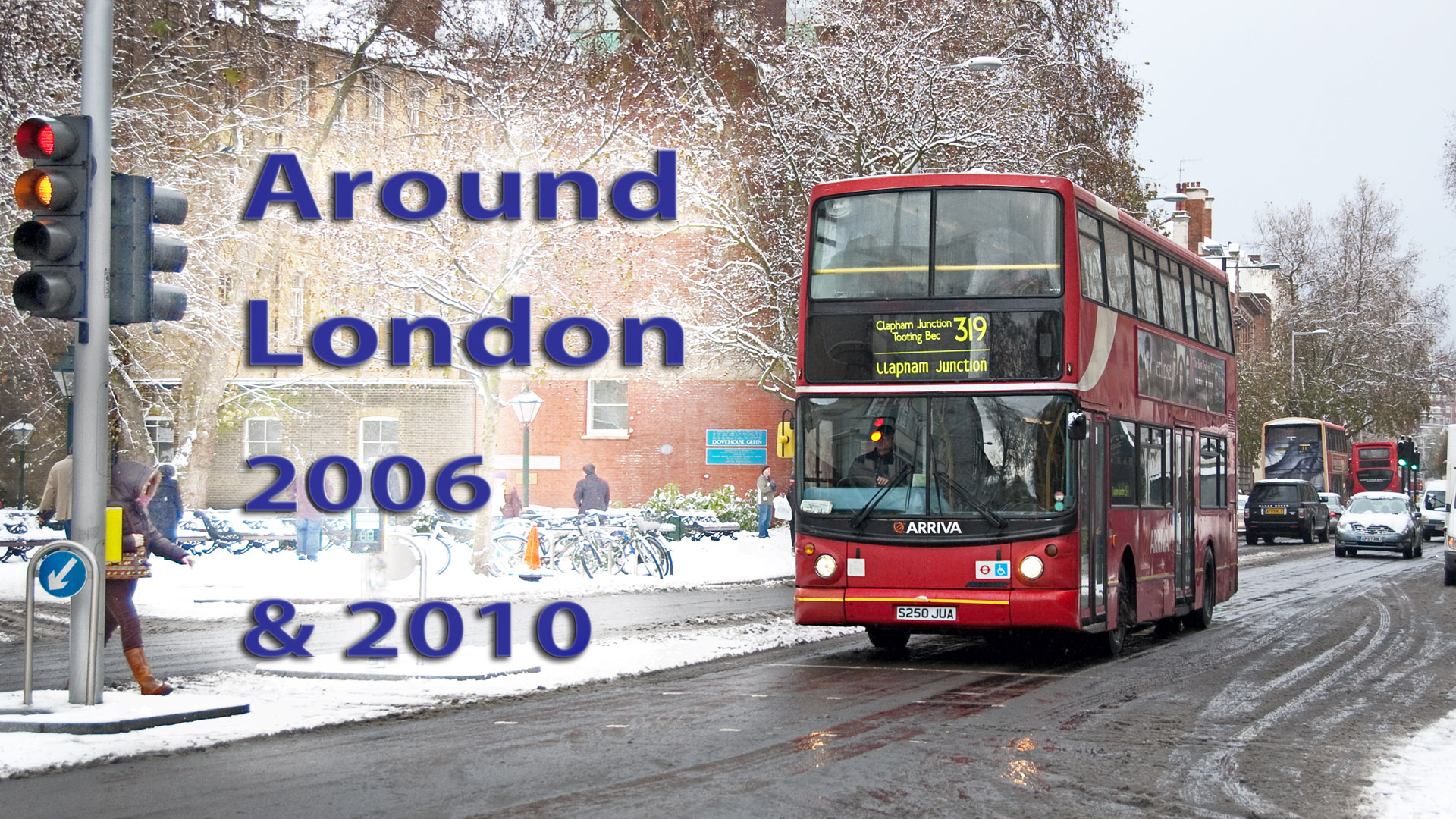 Around London 2006 to 2010